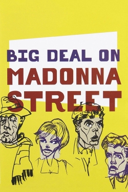 Watch Big Deal on Madonna Street movies free hd online