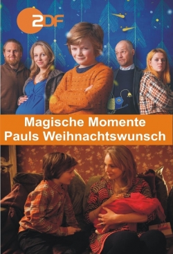 Watch Magische Momente - Pauls Weihnachtswunsch movies free hd online