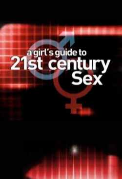 Watch A Girl's Guide to 21st Century Sex movies free hd online