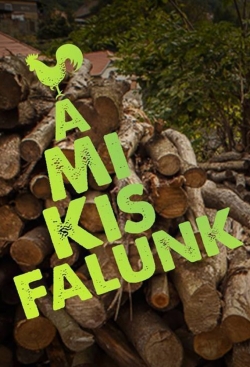 Watch A mi kis falunk movies free hd online