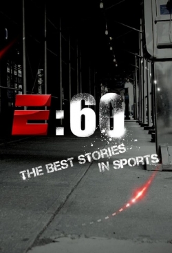 Watch E:60 movies free hd online