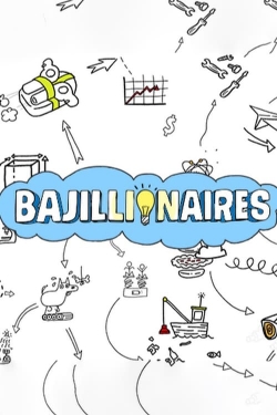 Watch Bajillionaires movies free hd online