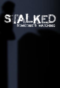 Watch Stalked: Someone's Watching movies free hd online