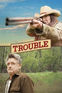 Watch Trouble movies free hd online