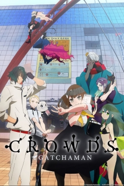 Watch Gatchaman Crowds movies free hd online