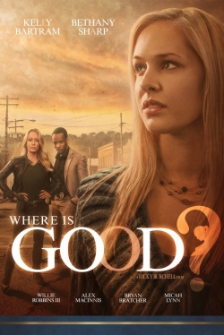 Watch Where is Good? movies free hd online