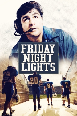 Watch Friday Night Lights movies free hd online