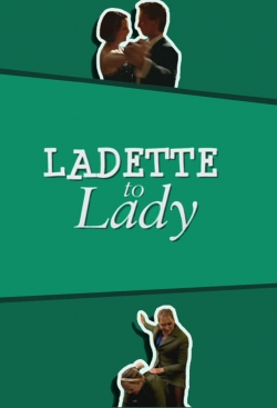 Watch Ladette to Lady movies free hd online