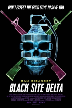 Watch Black Site Delta movies free hd online