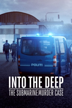 Watch Into the Deep: The Submarine Murder Case movies free hd online