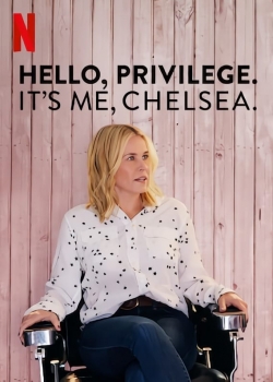 Watch Hello, Privilege. It's Me, Chelsea movies free hd online