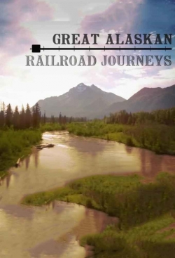 Watch Great Alaskan Railroad Journeys movies free hd online