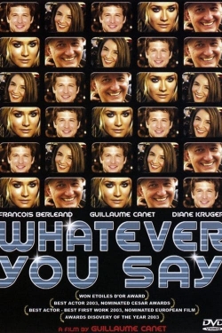 Watch Whatever You Say movies free hd online