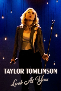 Watch Taylor Tomlinson: Look at You movies free hd online