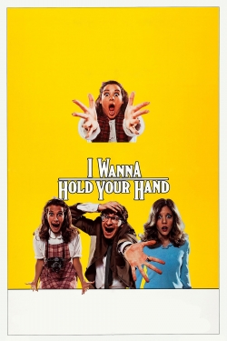 Watch I Wanna Hold Your Hand movies free hd online