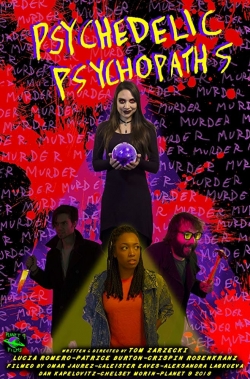 Watch Psychedelic Psychopaths movies free hd online