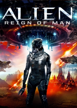 Watch Alien Reign of Man movies free hd online