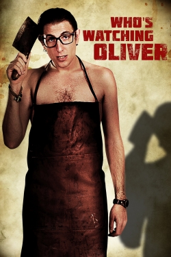 Watch Who's Watching Oliver movies free hd online