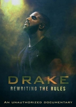 Watch Drake: Rewriting the Rules movies free hd online