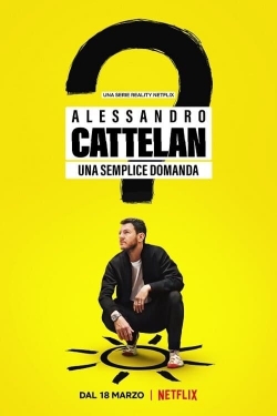 Watch Alessandro Cattelan: One Simple Question movies free hd online