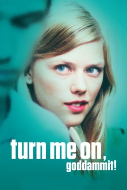 Watch Turn Me On, Dammit! movies free hd online