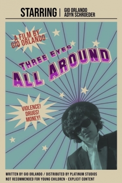 Watch Three Eyes All Around movies free hd online