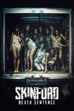 Watch Skinford Death Sentence movies free hd online