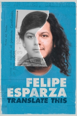 Watch Felipe Esparza: Translate This movies free hd online