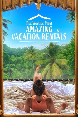 Watch The World's Most Amazing Vacation Rentals movies free hd online