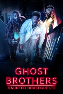 Watch Ghost Brothers: Haunted Houseguests movies free hd online