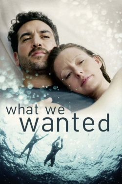 Watch What We Wanted movies free hd online