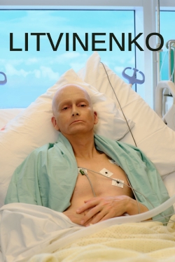 Watch Litvinenko movies free hd online