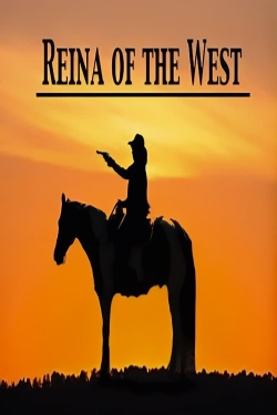 Watch Reina of the West movies free hd online