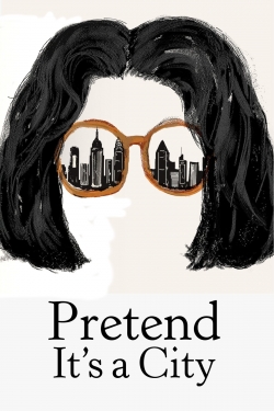 Watch Pretend It's a City movies free hd online