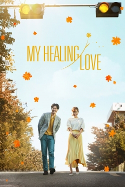 Watch My Healing Love movies free hd online