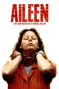 Watch Aileen: Life and Death of a Serial Killer movies free hd online