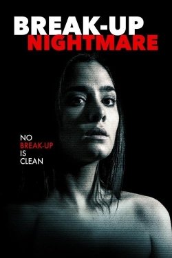 Watch Break-Up Nightmare movies free hd online