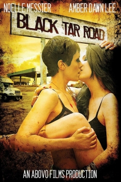 Watch Black Tar Road movies free hd online