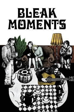 Watch Bleak Moments movies free hd online