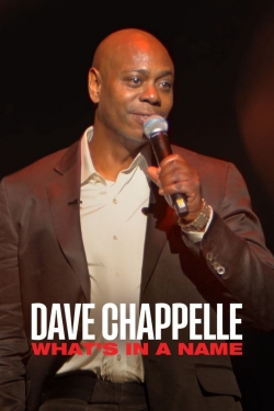 Watch Dave Chappelle: What's in a Name? movies free hd online