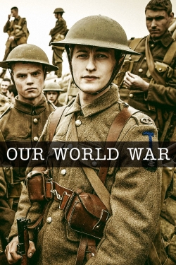 Watch Our World War movies free hd online