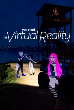 Watch We Met in Virtual Reality movies free hd online