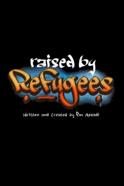 Watch Raised by Refugees movies free hd online