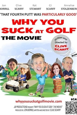 Watch Why You Suck at Golf: The Movie movies free hd online