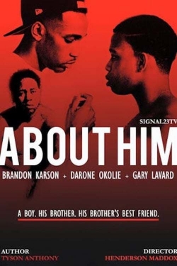 Watch About Him movies free hd online