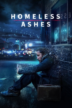 Watch Homeless Ashes movies free hd online