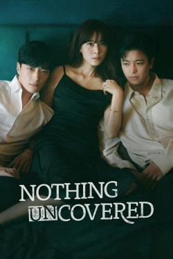 Watch Nothing Uncovered movies free hd online