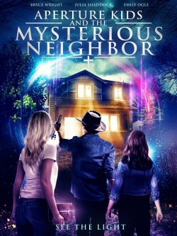 Watch Aperture Kids and the Mysterious Neighbor movies free hd online