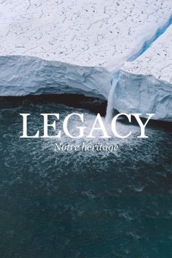 Watch Legacy, notre héritage movies free hd online