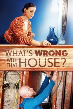 Watch What's Wrong with That House? movies free hd online